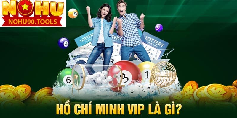 xổ số Hồ Chí Minh Vip