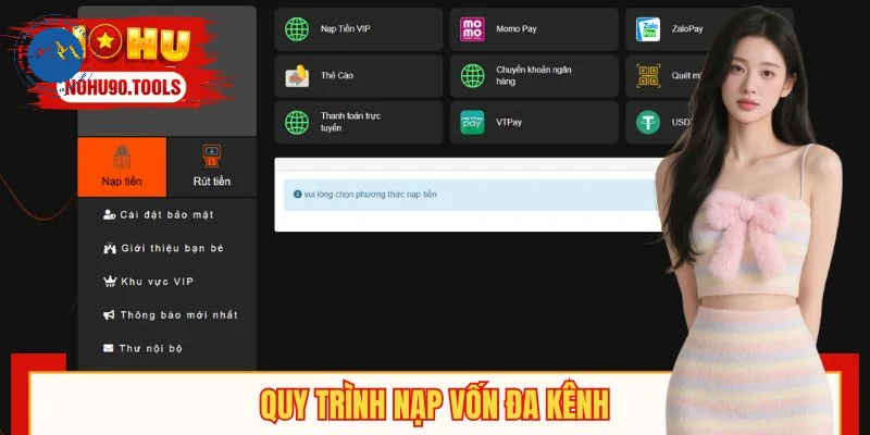 Quy trình nạp vốn tại NOHU90 luôn đảm bảo an toàn